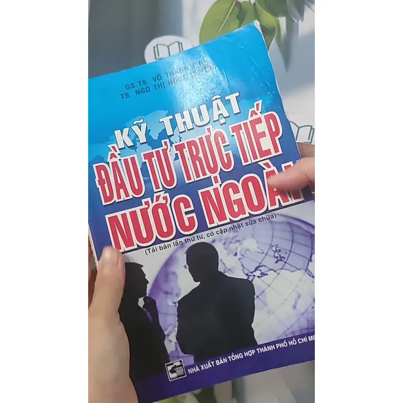 Kỹ thuật đầu tư trực tiếp nước ngoài - GS TS Võ Thanh Thu 688445