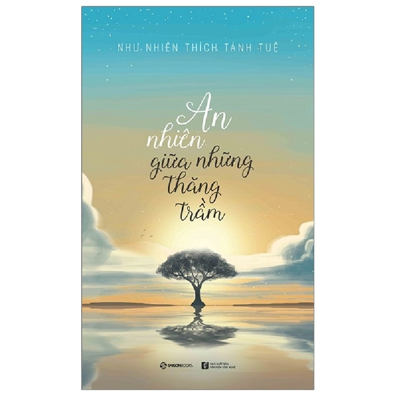 An nhiên giữa những thăng trầm - Như Nhiên Thích Tánh Tuệ2022 New 100% HCM.PO 350907