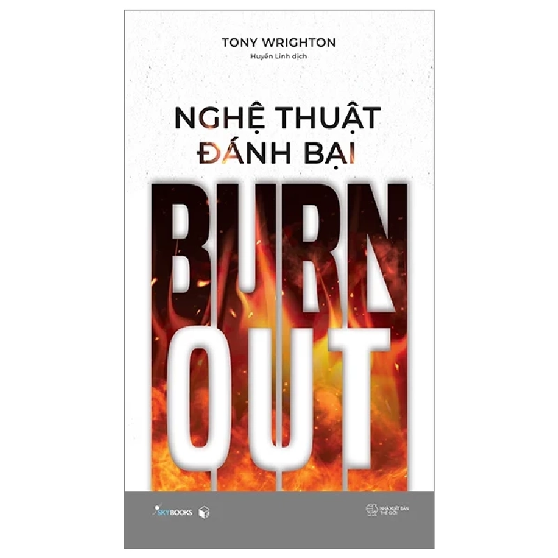 Nghệ Thuật Đánh Bại Burnout - Tony Wrighton 202076