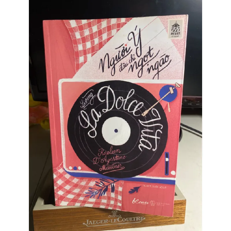 Người Ý Đâu Chỉ Ngọt Ngào-Living La Dolce Vita -Tác giả: Raeleen D Agostino Mautner -NXB Thế Giới Năm XB 2019- Sách qua sử dụng chất lượng tốt STB1619 Blogmeo 27525 587407