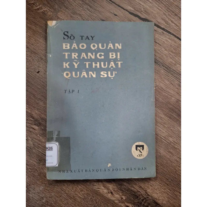 Sổ tay Bảo quản Trang bị Kỹ thuật Quân sự - Tập I 715944