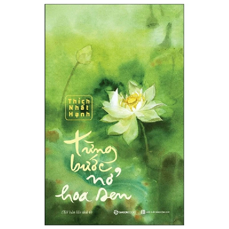 Từng bước nở hoa sen (bìa mới) - TB lần 6_98K - Thích Nhất Hạnh - 2024 - Saigonbooks 922017