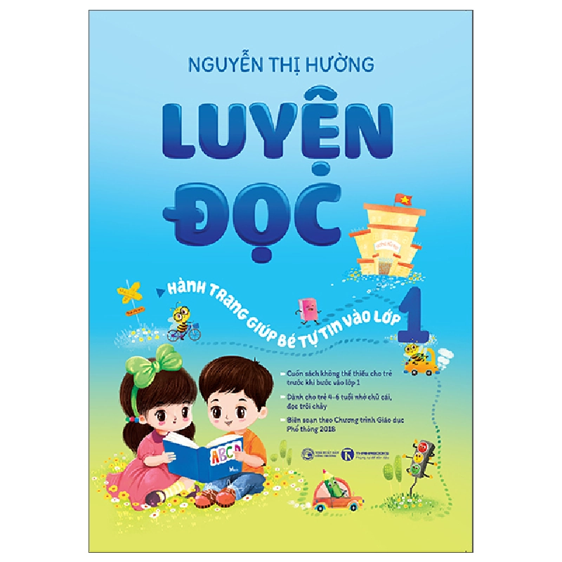 Luyện Đọc - Hành Trang Giúp Bé Tự Tin Vào Lớp 1 (2025) - Nguyễn Thị Hường 700180