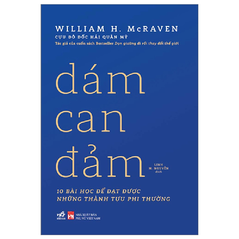 Dám Can Đảm - William H. Mcraven (Mới 100%) Sách tâm lý, Nhã Nam - SÁCH ĐẠI HỌC 492221