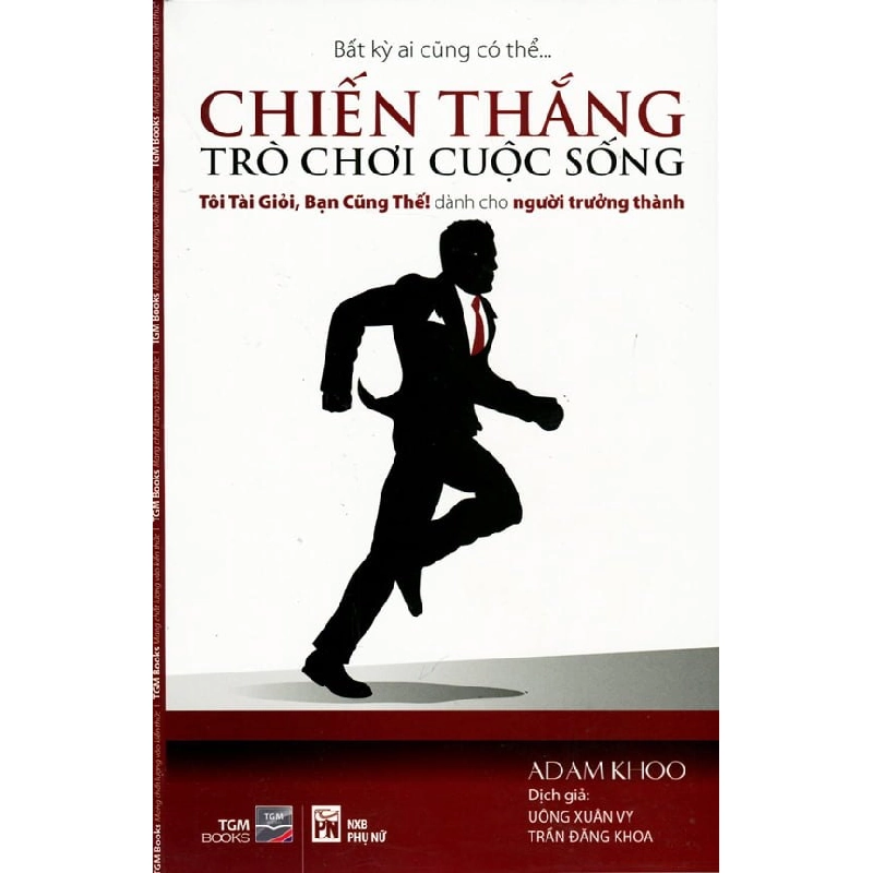 Chiến Thắng Trò Chơi Cuộc Sống - Adam Khoo, Uông Xuân Vy, Trần Đăng Khoa ASB.PO Oreka Blogmeo 230225 515955