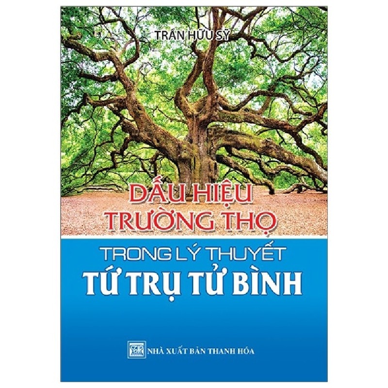 Dấu Hiệu Trường Thọ Trong Lý Thuyết Tứ Trụ Tử Bình - Trần Hữu Sỹ [HCM] 26979