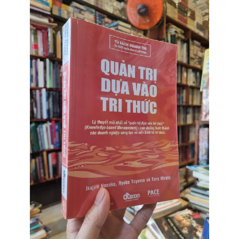 Quản Trị Dựa Vào Tri Thức - Ikujiro Nonaka, Ryoko Toyama và Toru Hirata 328474