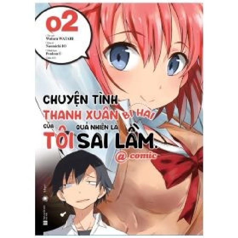 Chuyện Tình Thanh Xuân Bi Hài Của Tôi Quả Nhiên Là Sai Lầm @Comic - Tập 2 - Bản Đặc Biệt - Wataru Watari, Io Naomichi, Ponkan8 (Mới 100%) Manga, comic, Thái Hà Books - SÁCH ĐẠI HỌC 488764
