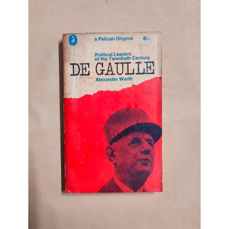 De Gaulle: A Political Biography 990289