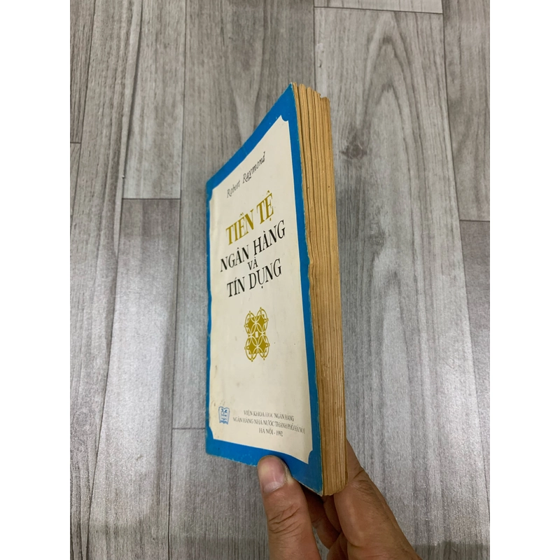 Tiền tệ ngân hàng và tín dụng - Robert Raymond. 999 473625