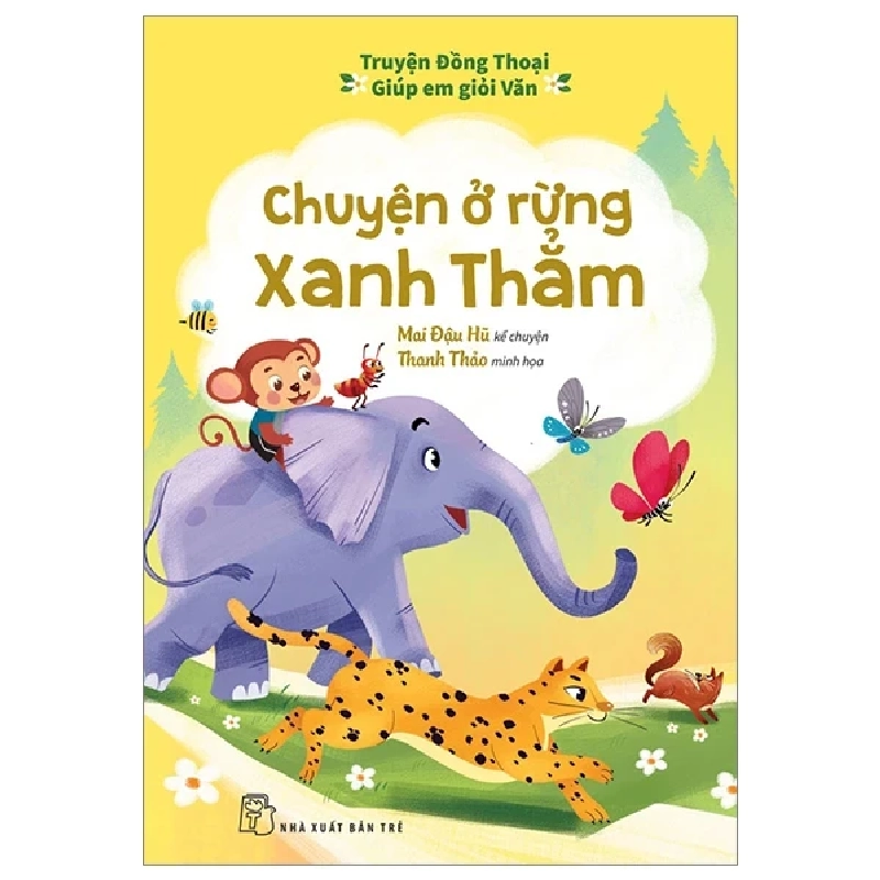 Truyện Đồng Thoại - Giúp Em Giỏi Văn - Chuyện Ở Rừng Xanh Thẳm - Mai Đậu Hũ, Thanh Thảo 403709