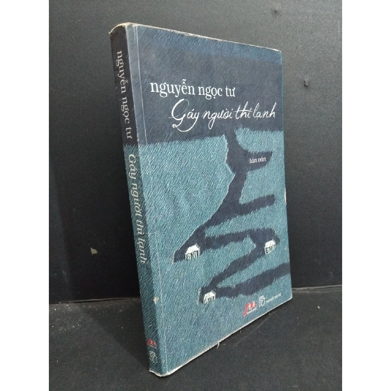 Gáy người thì lạnh mới 70% ố vàng rách gáy nhẹ có viết trang đầu và cuối 2012 HCM1001 Nguyễn Ngọc Tư VĂN HỌC 918316