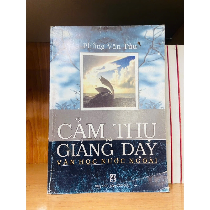 Cảm thụ và Giảng dạy văn học nước ngoài - Phùng Văn Tửu - GIÁO TRÌNH, CHUYÊN MÔN - VAVO2011-40 923761