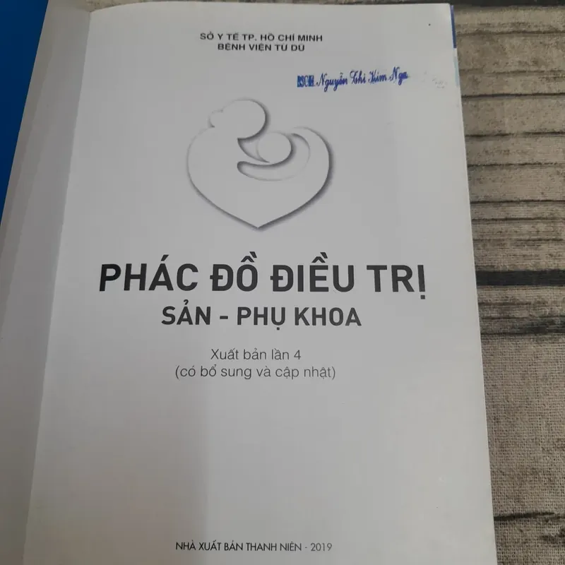 Bệnh viện Từ Dũ. Phác đồ điều trị Sản phụ khoa năm 2019. 703353