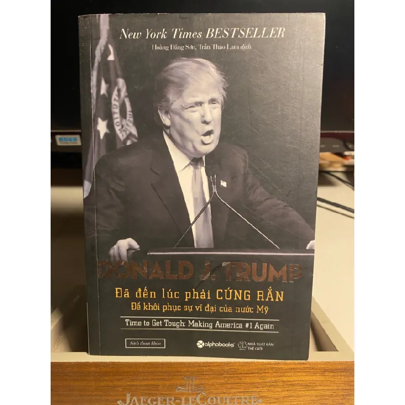 Donald J.Trump - Đã Đến Lúc Phải Cứng Rắn Để Khôi Phục Sự Vĩ Đại Của Nước Mỹ -Tác giả : Donald J. Trump- Sách lưu kho mới 85% giấy xốp có ố STB1281 Blogmeo 27525 587621