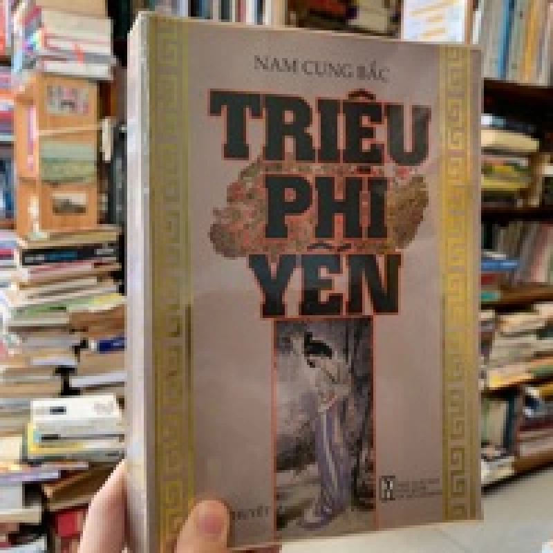 TRIỆU PHI YẾN - NAM CUNG BẮC 120010