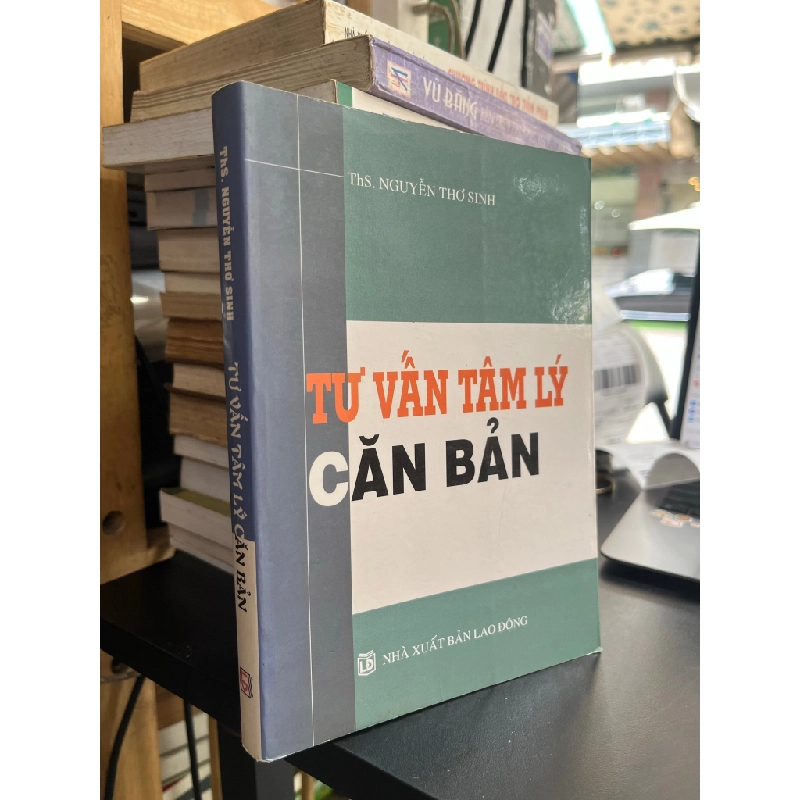 Tư vấn Tâm lý căn bản - ThS Nguyễn Thơ Sinh 496359