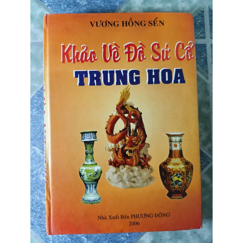 Khảo về đồ sứ cổ Trung Hoa - Vương Hồng Sển 789075