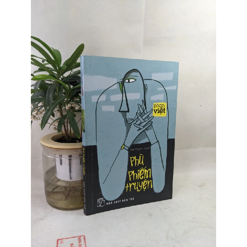 Phù phiếm truyện - Phan Việt 129057