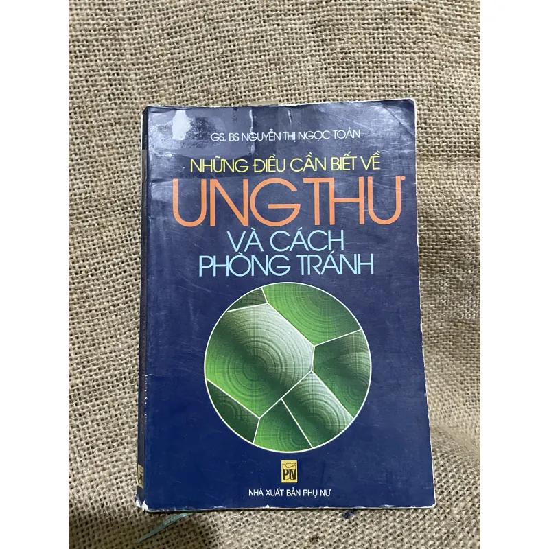 Những điều cần biết về ung thư và cách phòng tránh - bác sĩ Trần Thị Ngọc Toản  990687