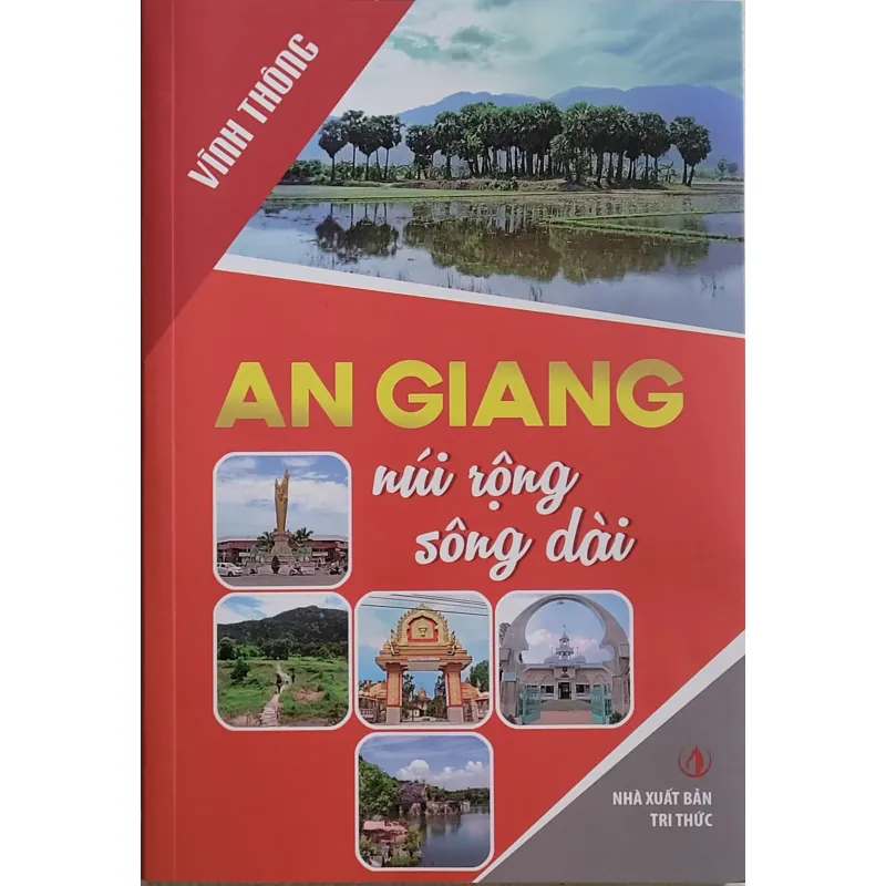 An Giang núi rộng sông dài - Vĩnh Thông (tái bản 2025, sách mới 100%) 426004