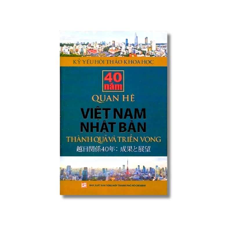 40 Năm quan hệ Việt Nam - Nhật bản: Thành quả và triển vọng - Nguyễn Tiến Lực 725417