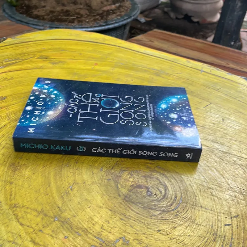 CÁC THẾ GIỚI SONG SONG - MICHIO KAKU 736239