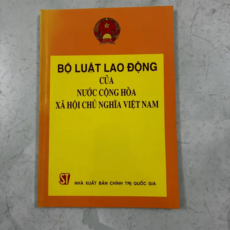 Bộ luật lao động của nước CHXHCN Việt Nam 1010646