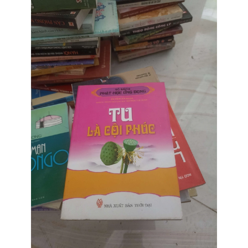 Tu là cội phúc (Sách tôn giáo - tâm linh) VAVO 1028654