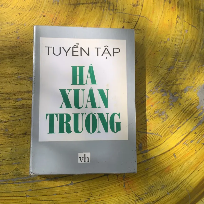 TUYỂN TẬP HÀ XUÂN TRƯỜNG ( lý luận phê bình ) 784267