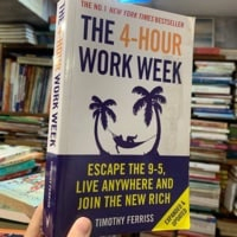 THE 4-HOUR WORKWEEK : Escape 9-5, Live Anywhere, And Join The New Rich - Timothy Ferrriss 193739