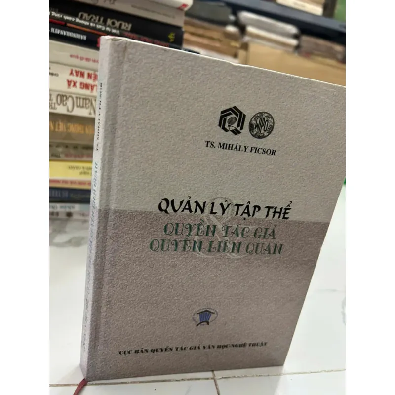 Quản Lý Tập Thể Quyền Tác Giả, Quyền Liên Quan - TS. Mihály Ficsor 696194