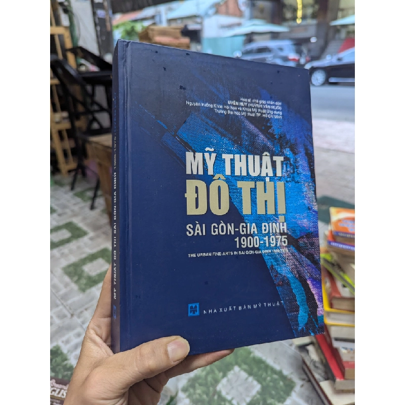 MỸ THUẬT ĐÔ THỊ SÀI GÒN GIA ĐỊNH 1900-1975 - HOẠ SĨ UYÊN HUY 138675