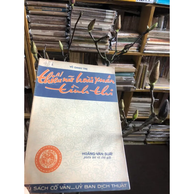 Thiếu Nữ Hoài Xuân Tình Thi - Vô Danh Thị - tủ sách cổ văn Uỷ ban dịch thuật 1971 935058