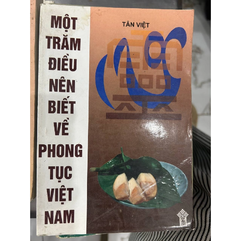 Một trăm điều nên biết về phong tục Việt Nam - Tân Việt 1062979
