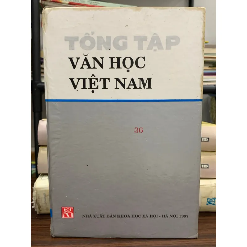 Tổng tập văn học Việt Nam 36 – NXB Khoa học xã hội 592575
