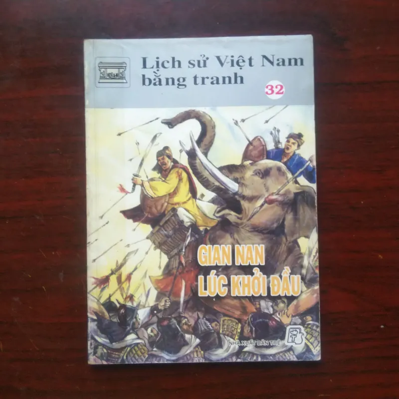 Lịch Sử Việt Nam Bằng Tranh - Tập 32 - Gian Nan Lúc Khởi Đầu [Sách Lịch Sử] 1033130