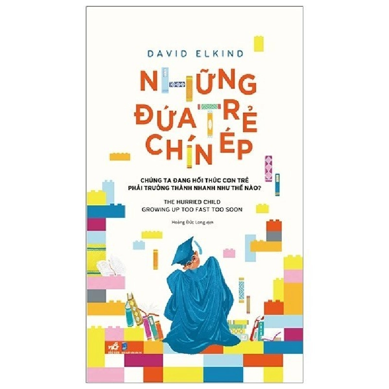 Những đứa trẻ chín ép - David Elkind 2020 New 100% HCM.PO 30896