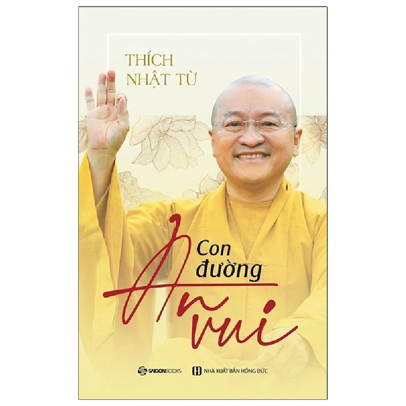 Con Đường An Vui - Thích Nhật Từ (Mới 100%) Phật giáo, SaigonBooks - SÁCH ĐẠI HỌC 482123
