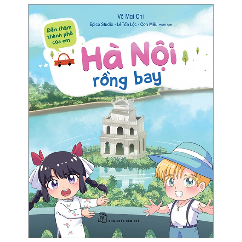 Đến Thăm Thành Phố Của Em - Hà Nội Rồng Bay - Võ Mai Chi, Epico Studio, Lê Tấn Lộc, Con Mều ASB.PO Oreka-Blogmeo120125 374520