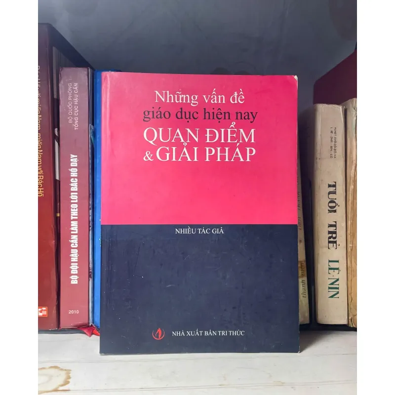 SÁCH NHỮNG VẤN ĐỀ GIÁO DỤC HIỆN NAY - QUAN ĐIỂM VÀ GIẢI PHÁP 783256