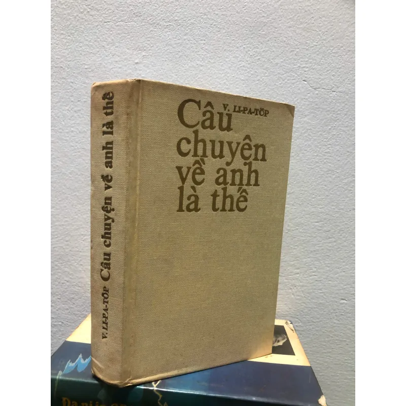 Câu chuyện về anh là thế - V. I-li-pa-tốp 598019