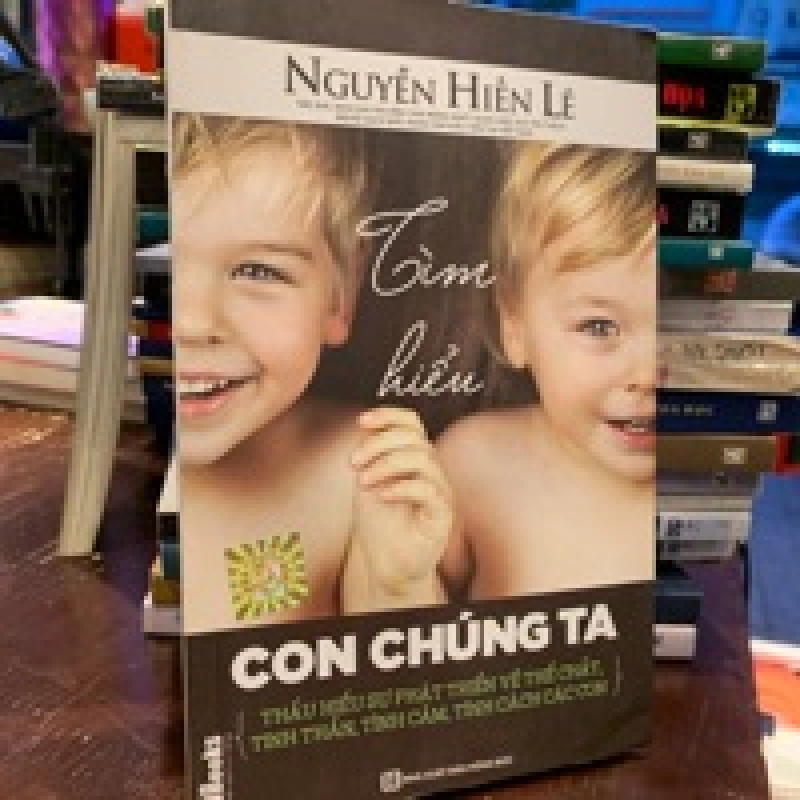 Tìm hiểu con chúng ta - Nguyễn Hiến Lê 148582