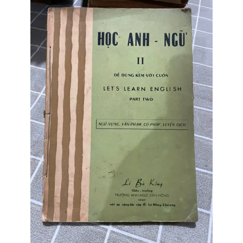 HỌC ANH NGỮ 2 ĐỂ DÙNG KÈM VỚI CUỐN LET'S LEARN ENGLISH PART TWO 556584