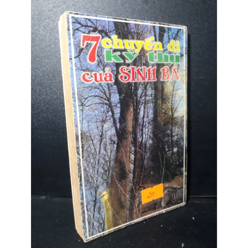 7 chuyến đi kỳ thú của Sinh Bá mới 70% ố vàng gấp bìa 1998 HCM1001 Lan Phương VĂN HỌC 918336