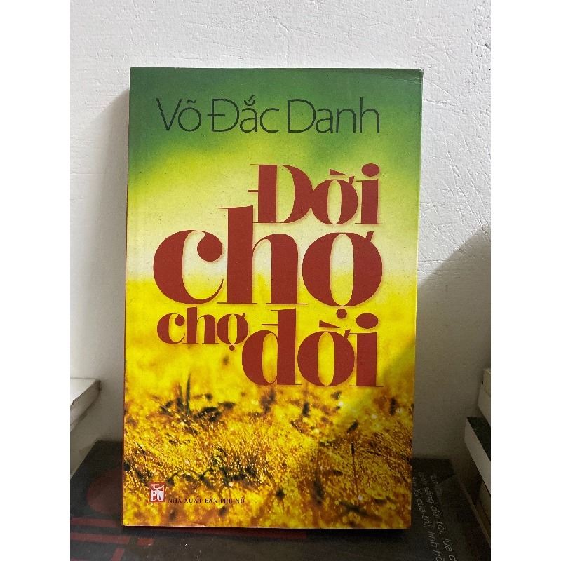 Đời Chợ Chợ Đời - Võ Đắc Danh 409939