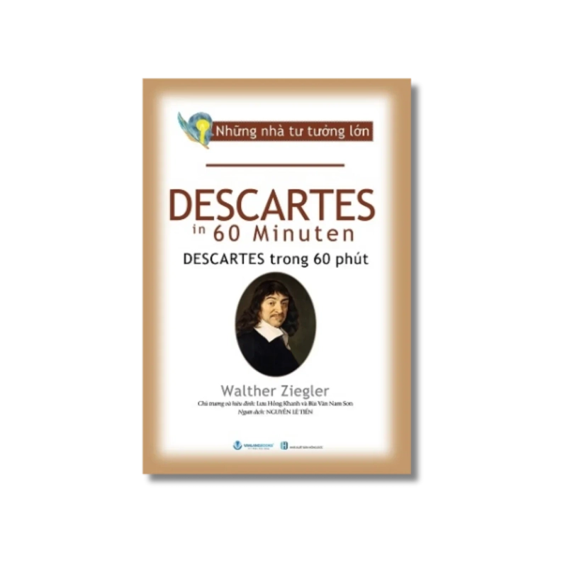 Những nhà tư tưởng lớn - Descartes trong 60 phút - Walther Ziegler 721702