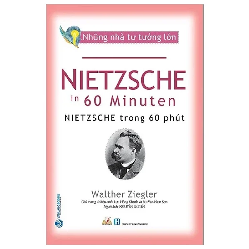 Những Nhà Tư Tưởng Lớn - Nietzsche Trong 60 Phút - Walther Ziegler 281227