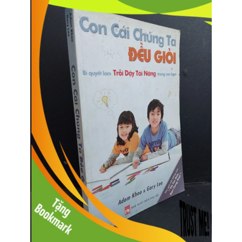 (TẶNG BOOKMARK) Con cái chúng ta đều giỏi mới 80% ố bẩn bìa có mộc 2009 RBK2811 Adam Khoo và Gary Lee MẸ VÀ BÉ 941866