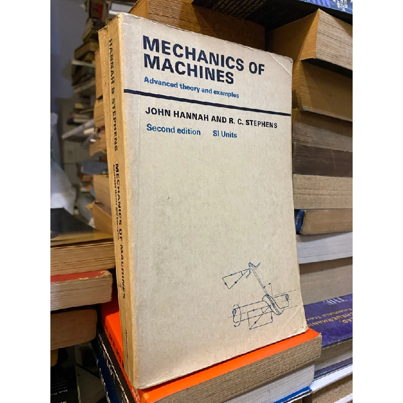 Mechanics of Machines: Advanced theory and examples, 2nd edition - John Hannah, R. C. Stephens 518886